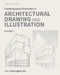Contemporary Practices in Architectural Drawing and Illustration: Volume I by Eric Todd Inglert