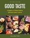 Good Taste: A Reader on Dietary Factors Affecting Global Cuisines by Mary Willis