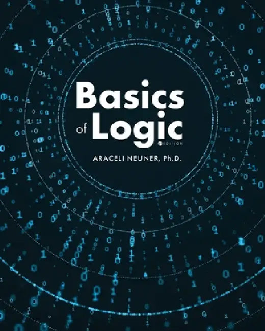 Basics of Logic by Araceli Neuner
