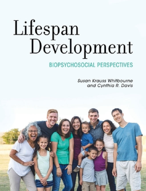 Lifespan Development: Biopsychosocial Perspectives by Susan Krauss Whitbourne, Cynthia R. Davis
