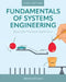 Fundamentals of Systems Engineering: Basics for Practical Application by Brian O'Cain