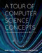 A Tour of Computer Science Concepts by Mark Gilder
