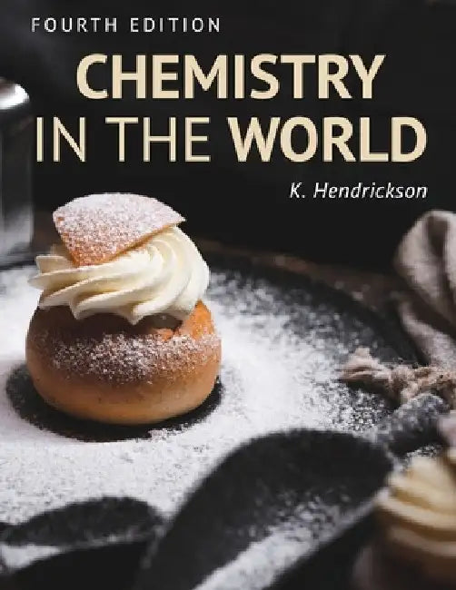 Chemistry in the World by Kjir Hendrickson
