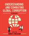 Understanding and Combating Global Corruption: A Reader by David E. McClean