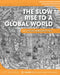 The Slow Rise to a Global World by Steven Harris-Scott