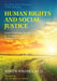 Human Rights and Social Justice: Social Action and Service for the Helping and Health Professions by Joseph Wronka