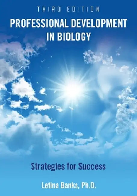 Professional Development in Biology: Strategies for Success by Letina Banks