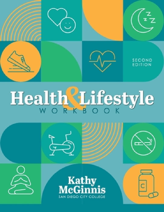 Health and Lifestyle Workbook by Kathy M. McGinnis