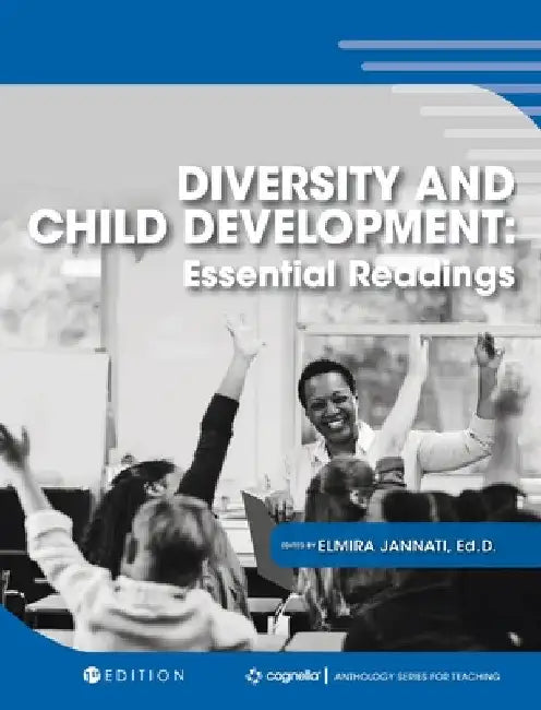 Diversity and Child Development: Essential Readings by Elmira Jannati
