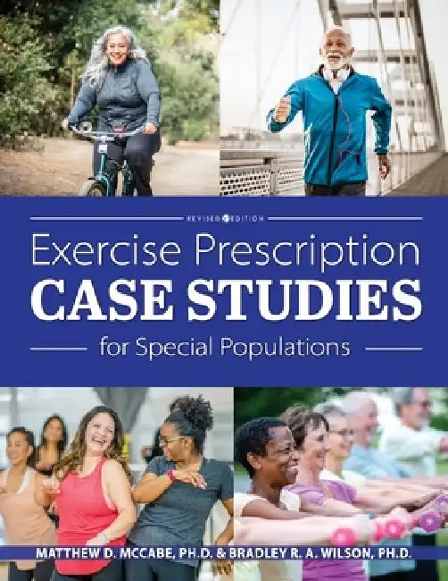Exercise Prescription Case Studies for Special Populations by Matthew D. McCabe