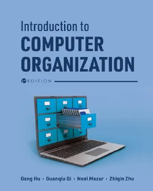 Introduction to Computer Organization by Gang Hu