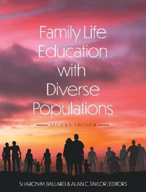 Family Life Education with Diverse Populations by Sharon M. Ballard