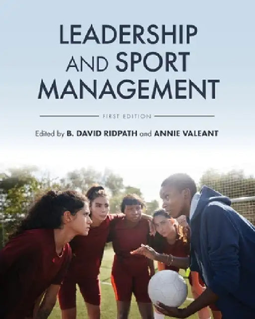 Leadership and Sport Management by Bradley David Ridpath