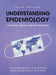 Understanding Epidemiology: Concepts, Skills, and Applications by Laura Wheeler Poms