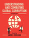 Understanding and Combating Global Corruption: A Reader by David E. McClean