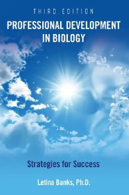Professional Development in Biology: Strategies for Success by Letina Banks