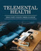 Telemental Health: What Every Student Needs to Know by Rosanne Nunnery