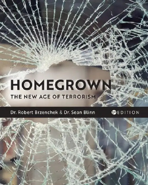 Homegrown: The New Age of Terrorism by Robert Brzenchek