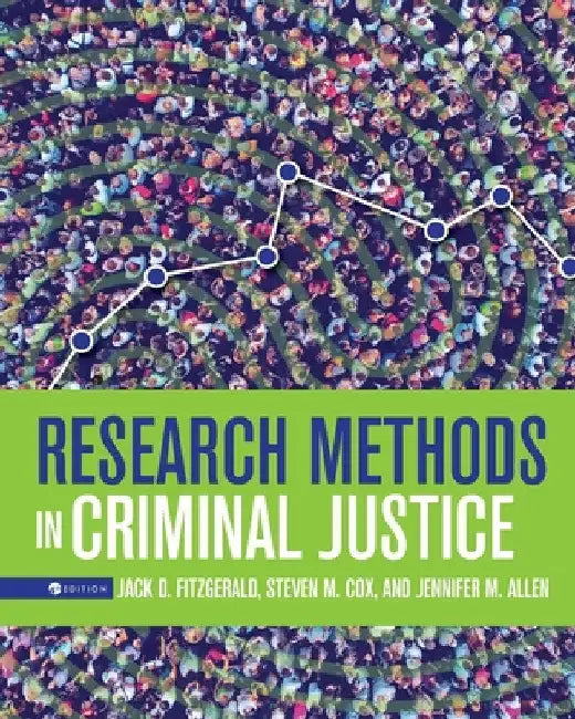 Research Methods in Criminal Justice by Jennifer Allen