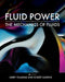 Fluid Power and the Mechanics of Fluids by Larry Villasmil