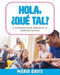 Hola, ¿Qué tal?: A Communicative Approach to Learning Spanish by Maria Davis