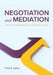 Negotiation and Mediation: A Communication Approach by Fred E. Jandt