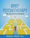 Brief Psychotherapy: Time-Limited and Effective Treatments by Richard D. Parsons