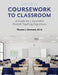 Coursework to Classroom: A Guide for a Successful Student Teaching Experience by Thomas J. Starmack
