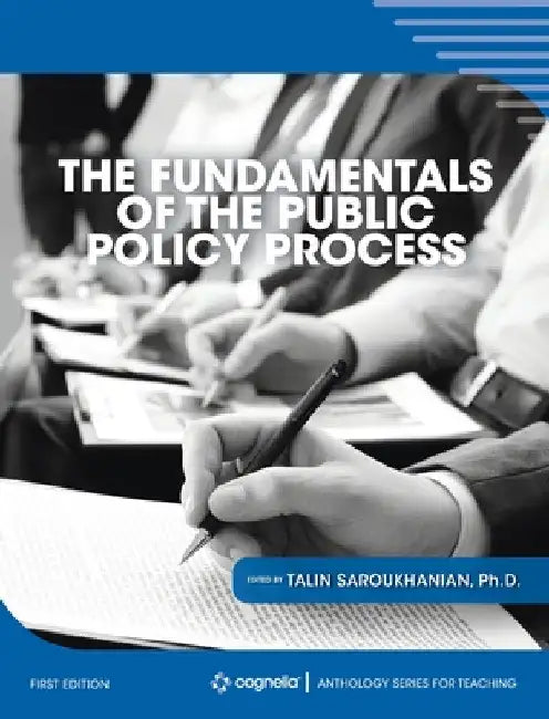 Fundamentals of the Public Policy Process by Talin Saroukhanian