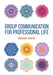 Group Communication for Professional Life by Marianne Dainton