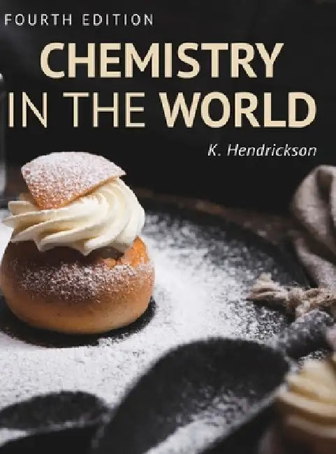Chemistry in the World by Kjir Hendrickson