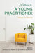 Letters to a Young Practitioner: Essays of Advice by Jr. James Anthony G.