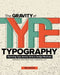 The Gravity of Typography: Exploring Type Across Various Design Mediums by Karyn Jimenez-Elliott