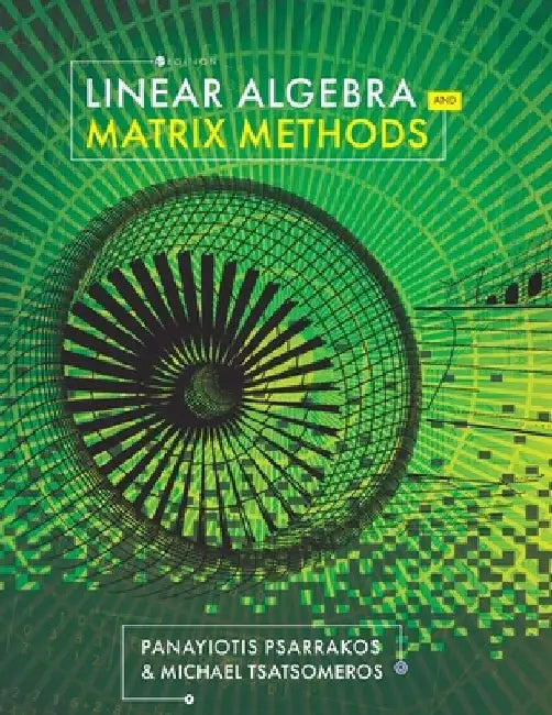 Linear Algebra and Matrix Methods by Michael Tsatsomeros