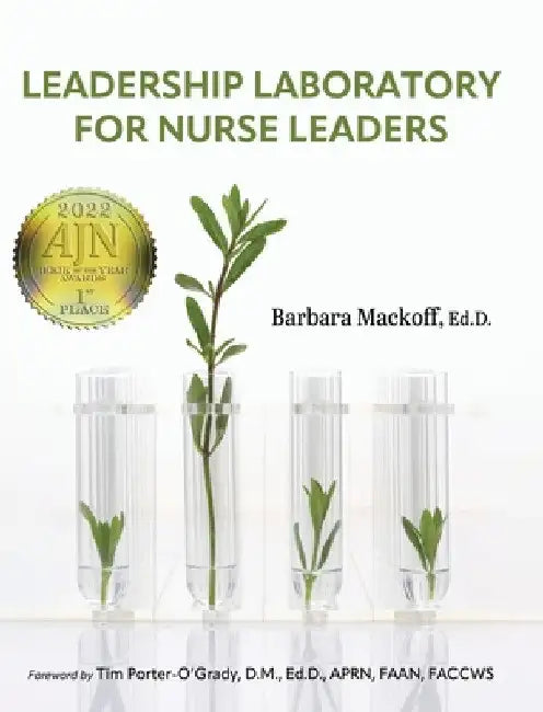 Leadership Laboratory for Nurse Leaders by Barbara Mackoff