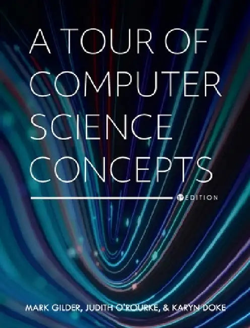 Tour of Computer Science Concepts by Mark Gilder