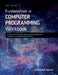 Fundamentals in Computer Programming Workbook: An Active and Guided Inquiry Learning Approach to Enhance Computational Thinking by Christian Servin