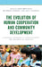 Evolution of Human Cooperation and Community Development: A Greener Approach to Understanding the Dynamics of Conflict by August John Hoffman