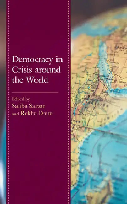 Democracy in Crisis around the World by Saliba Sarsar