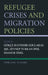 Refugee Crises and Migration Policies: From Local to Global by Asude Hazan Kurtdemir, Ayse Betül Nuhoglu, Ayse Sevencan
