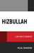 Hizbullah: A Mission to Nowhere by Hilal Khashan