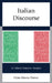 Italian Discourse: A Cultural Semantic Analysis by Gian Marco Farese