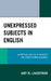 Unexpressed Subjects in English: An Empirical Analysis of Narrative and Conversational Discourse by Amy M. Lindstrom