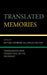 Translated Memories: Transgenerational Perspectives on the Holocaust by Bettina Hofmann, Ursula Reuter, Anne Ranasinghe