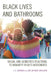 Black Lives and Bathrooms: Racial and Gendered Reactions to Minority Rights Movements by J. E. Sumerau