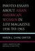 Photo-Essays about Asian American Women in Life Magazine 1936 to 1965: Hidden Narratives and Breaking Stereotypes by Karen L. Ching Carter