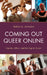 Coming Out Queer Online: Identity, Affect, and the Digital Closet by Patrick M. Johnson