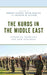 Kurds in the Middle East: Enduring Problems and New Dynamics by Mehmet Gurses