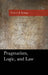 Pragmatism, Logic, and Law by Frederic Kellogg