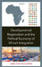 Developmental Regionalism and the Political Economy of Africa's Integration by Gabila Fohtung Nubong